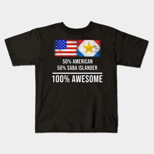 50% American 50% Saba Islander 100% Awesome - Gift for Saba Islander Heritage From Saba Island Kids T-Shirt